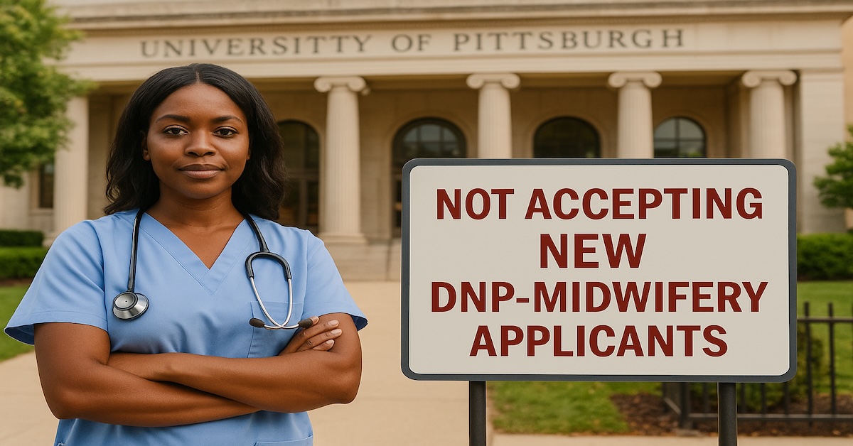 African American nurse-midwife standing at University of Pittsburgh with a sign reading “Not Accepting New DNP-Midwifery Applicants