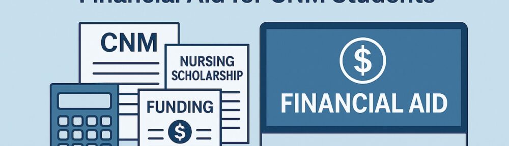 Illustrated guide showing CNM funding documents, nursing scholarships, and financial aid resources for midwifery students