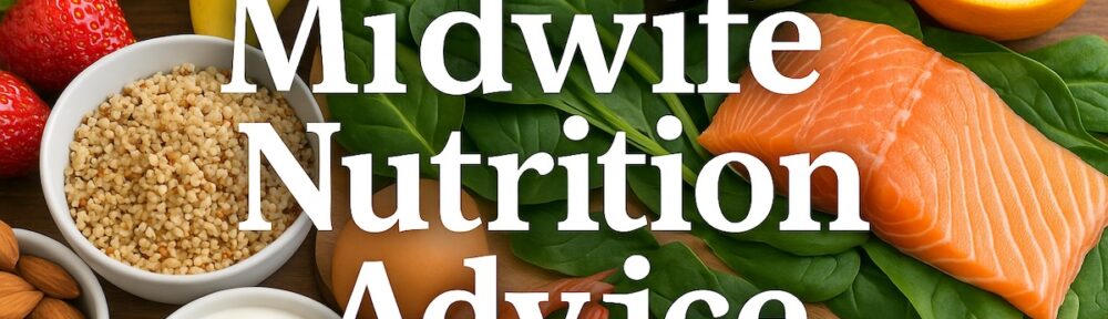 Healthy pregnancy foods like salmon, greens, fruit, and grains displayed under the title “Midwife Nutrition Advice”